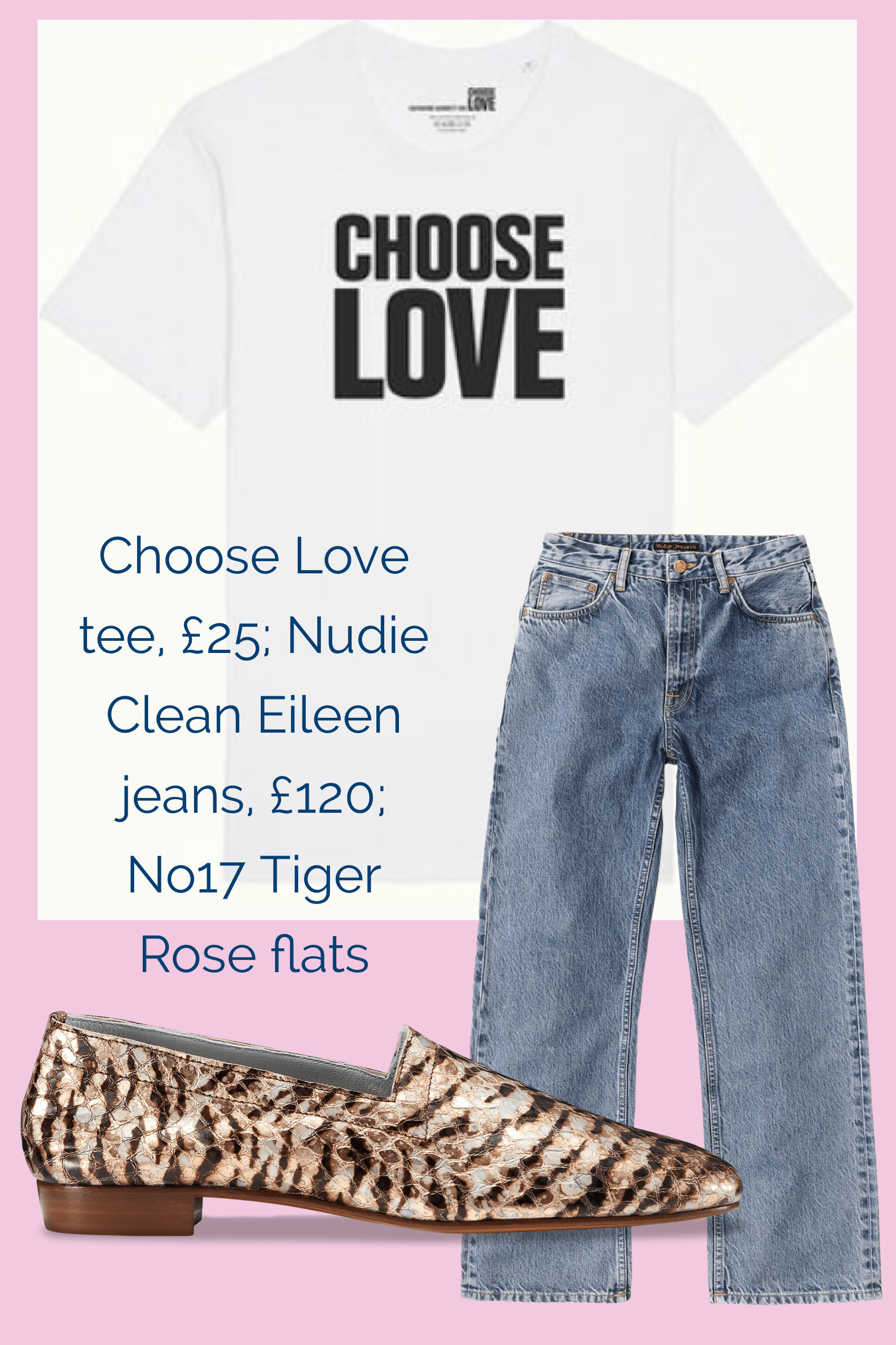 Ops&Ops No17 Tiger Rose loafers paired with Nudie Clean Eileen jeans and Choose Love t-shirt